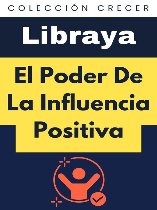 Title details for El Poder De La Influencia Positiva by Libraya - Available